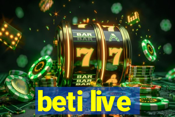 beti live